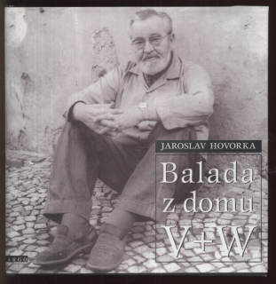 Hovorka, Jaroslav - Balada z domu V + W