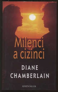 Chamberlain, Diane - Milenci a cizinci