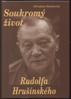 Besserová, Miroslava - Soukromý život Rudolfa Hrušínského