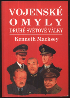 Macksey, Kenneth - Vojenské omyly Druhé světové války