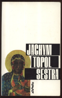 Topol, Jáchym - Sestra