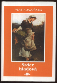 Javořická, Vlasta - Srdce hladová
