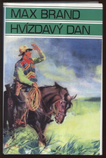 Brand, Max - Hvízdavý Dan /Nezkrotní/