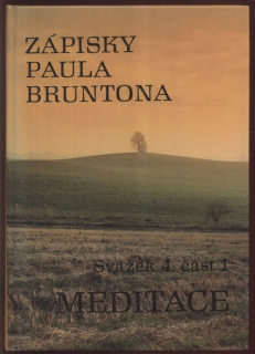 Brunton, Paul - Zápisky Paula Bruntona 4/1 - Meditace