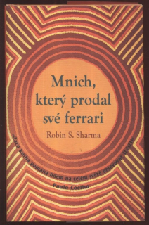 Sharma, Robin S. - Mnich, který prodal své ferrari