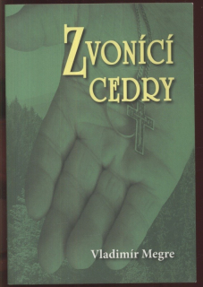 Megre, Vladimír - Zvonící cedry Ruska 2 - Zvonící cedry