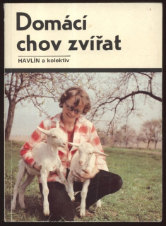 Havlín, Jiří a kolektiv - Domácí chov zvířat