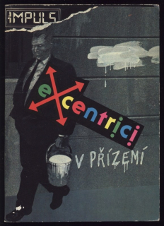 Opekar, Aleš; Vlček, Josef - Excentrici v přízemí (Nová vlna v Čechách -> Příběh dušičkový)