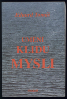 Tomáš, Eduard - Umění klidu mysli