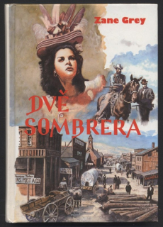Grey, Zane - Dvě sombrera