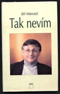 Menzel, Jiří - Tak nevím
