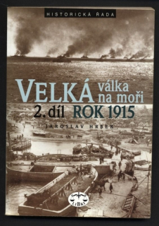 Hrbek, Jaroslav - Velká válka na moři 2.díl rok 1915