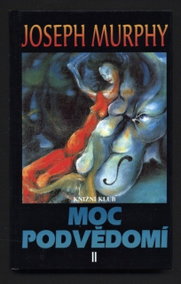 Murphy, Joseph - Moc podvědomí II