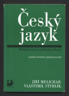 Melichar, Jiří; Styblík, Vlastimil - Český jazyk - Přehled učiva základní školy