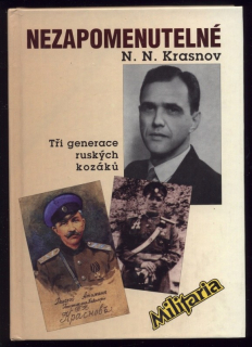 Krasnov, N. N. - Nezapomenutelné - tři generace ruských kozáků