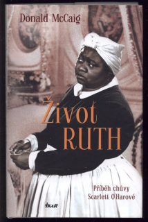 McCaig, Donald - Život Ruth - Příběh chůvy Scarlett O'Harové