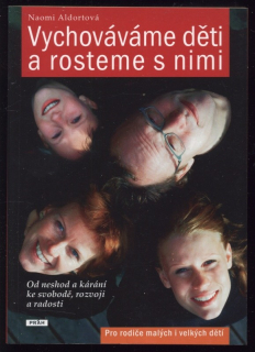 Aldortová, Naomi - Vychováváme děti a rosteme s nimi