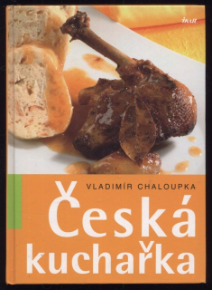 Chaloupka, Vladimír - Česká kuchařka