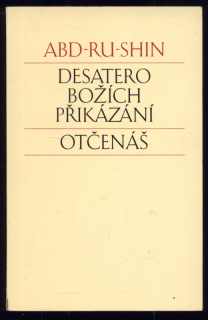 Abd Ru Shin - Desatero božích přikázání; Otčenáš
