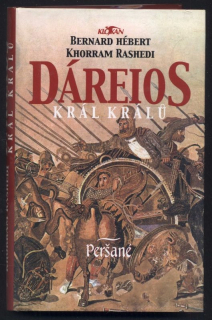 Hébert, Bernard; Rashedi, Khorram - Dáreios Král králů