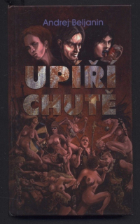 Beljanin, Andrej - Upíří chutě