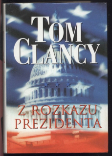 Clancy, Tom - Z rozkazu prezidenta