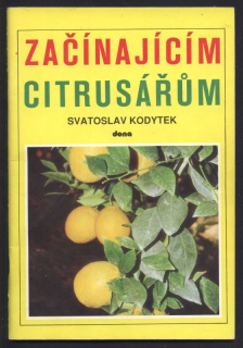 Kodytek, Svatoslav - Začínajícím citrusářům