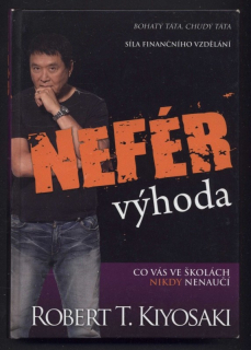 Kiyosaki, Robert T. - Nefér výhoda
