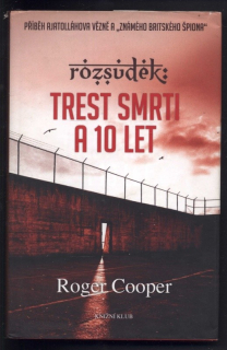 Cooper, Roger – Rozsudek: Trest smrti a 10 let