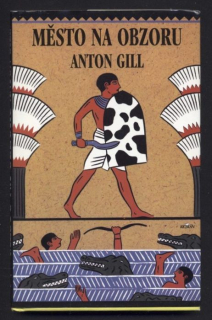 Gill, Anton - Město na obzoru