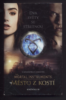 Clareová, Cassandra - The Mortal Instruments - Město z kostí
