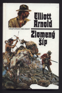 Arnold, Elliott - Zlomený šíp