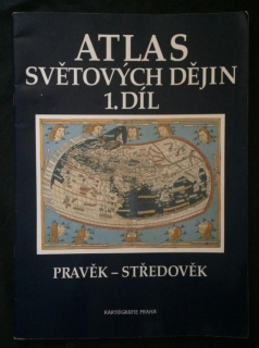 Kolektiv autorů - Atlas světových dějin 1. díl : pravěk-středověk