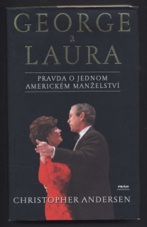 Andersen, Christopher - George a Laura - Pravda o jednom americkém manželství