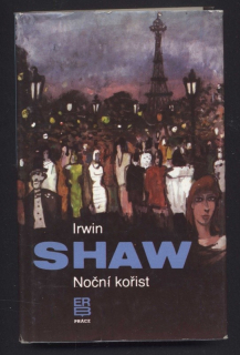 Shaw, Irvin - Noční kořist
