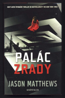 Matthews, Jason - Palác zrady