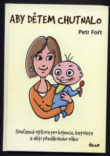 Fořt, Petr - Aby dětem chutnalo