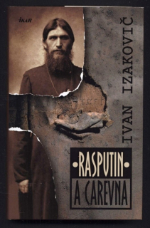 Izakovič, Ivan - Rasputin a carevna