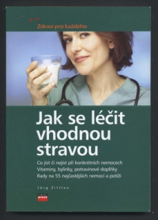 Zittlau, Jörg - Jak se léčit vhodnou stravou