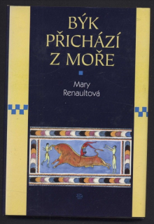 Renaultová, Mary - Býk přichází z moře