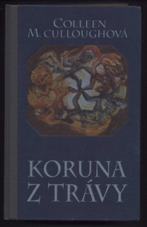 McCulloughová, Colleen - Koruna z trávy