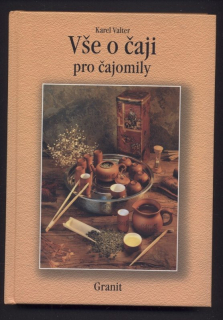 Valter, Karel - Vše o čaji pro čajomily