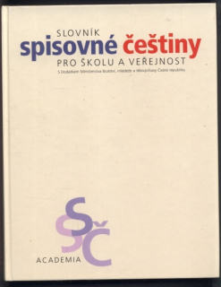 Kolektiv autorů - Slovník spisovné češtiny pro školu a večejnost