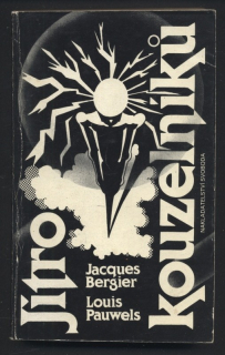 Bergier, Jacques; Pauwels, Louis - Jitro kouzelníků