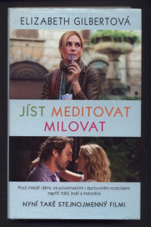 Gilbertová, Elizabeth - Jíst meditovat milovat
