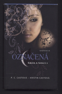 Castová, P. C.; Castová Kristin - Označená - Škola noci 1