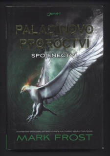 Frost, Mark - Paladinovo proroctví: Spojenectví