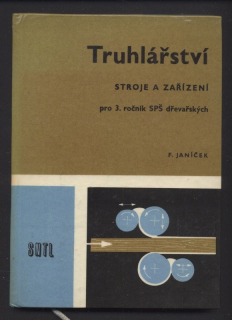 Janíček, F. - Truhlářství - stroje a zařízení
