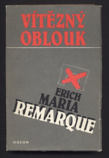 Remarque, Erich Maria - Vítězný oblouk