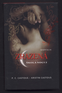 Castová, P. C.; Castová Kristin - Zrazená - Škola noci 2